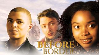 Before the Border