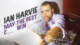 Ian Harvie: May the Best C... Win