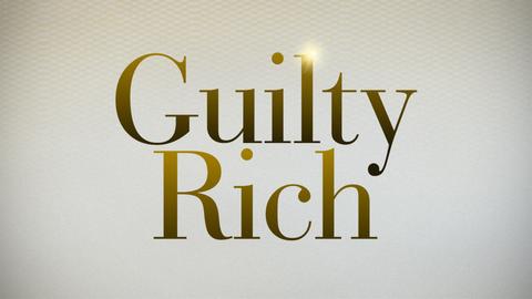 Guilty Rich