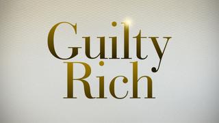 Guilty Rich