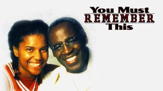 You Must Remember This