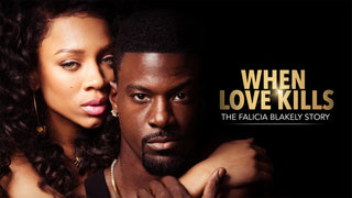 When Love Kills: The Falicia Blakely Story