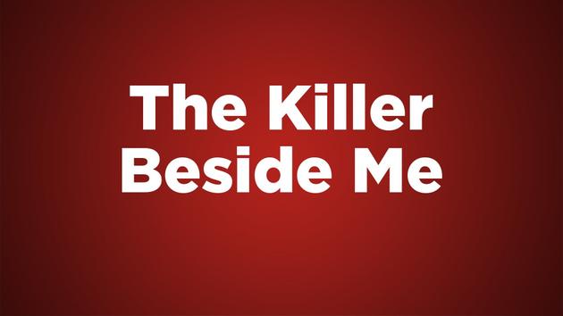 The Killer Beside Me