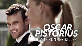 Oscar Pistorius: Blade Runner Killer