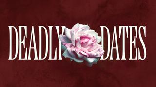  watch Deadly Dates
