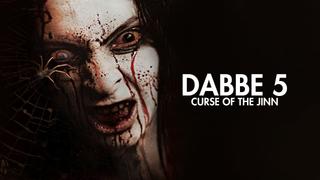 Dabbe 5: Curse of the Jinn