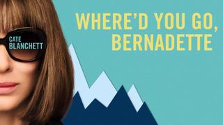  watch Where'd You Go, Bernadette