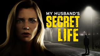 My Husband's Secret Life