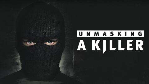 Unmasking a Killer