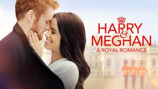  watch Harry & Meghan: A Royal Romance