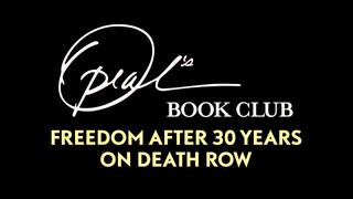 Oprah's Book Club: Freedom After 30 Years on Death Row