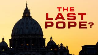 The Last Pope?