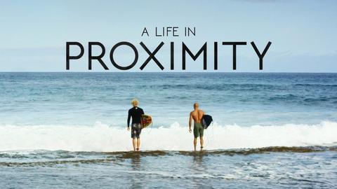 A Life in Proximity