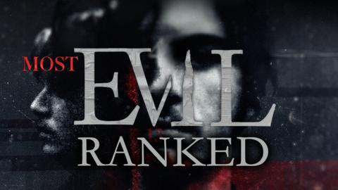 Most Evil: Ranked