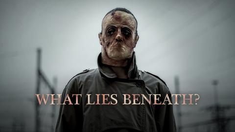 What Lies Beneath