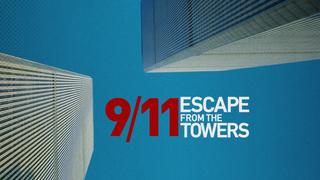  watch 9/11: Escape From the Towers