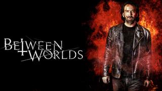Between Worlds
