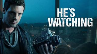 He's Watching