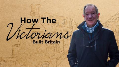 How the Victorians Built Britain