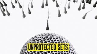 watch Unprotected Sets