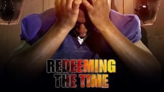 Redeeming the Time
