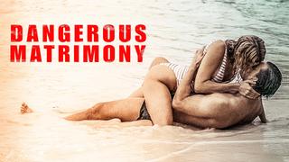 Dangerous Matrimony