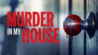 Murder in My House