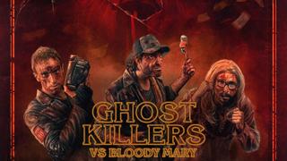 Ghost Killers vs. Bloody Mary