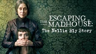 Escaping the Madhouse: The Nellie Bly Story