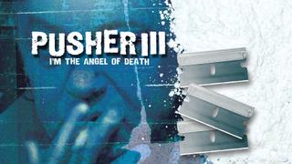 Pusher III: I'm the Angel of Death
