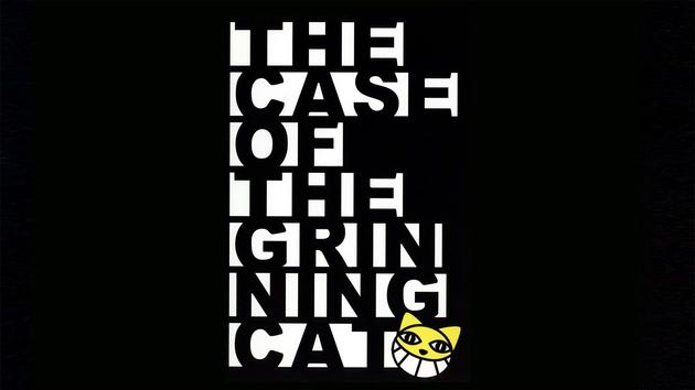 The Case of the Grinning Cat