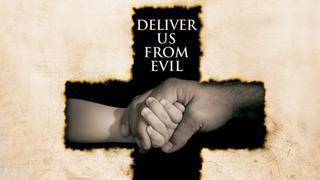 Deliver Us From Evil