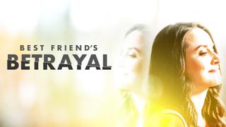 Best Friend's Betrayal