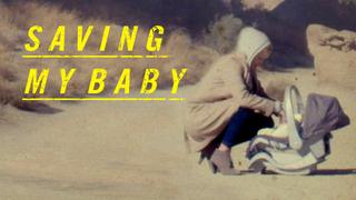Saving My Baby