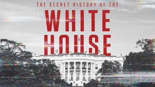  watch The Secret History of the White House