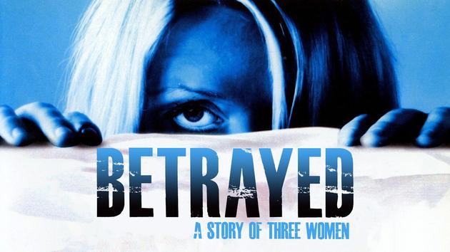 Betrayed: A Story of Three Women