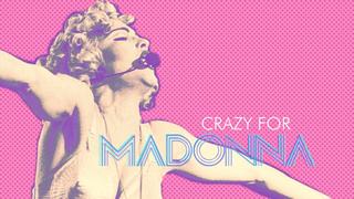 Crazy for Madonna
