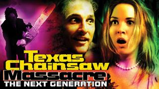 Texas Chainsaw Massacre: The Next Generation