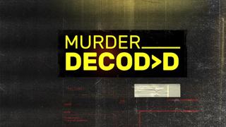  watch Murder Decoded
