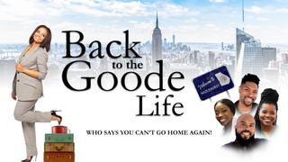 watch Back to the Goode Life