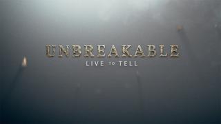 Unbreakable: Live to Tell