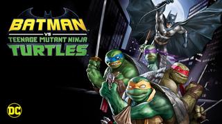 watch Batman Vs. Teenage Mutant Ninja Turtles