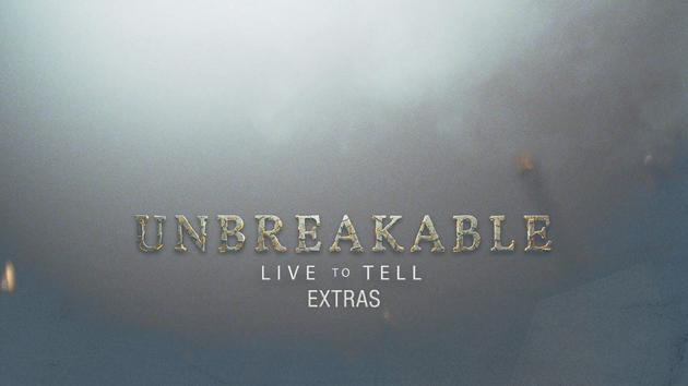 Unbreakable: Live to Tell: Extras