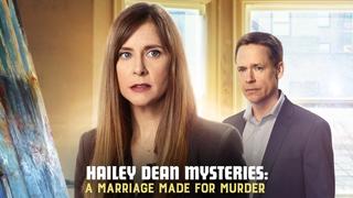  watch Hailey Dean Mysteries: A Marriage Made for Murder