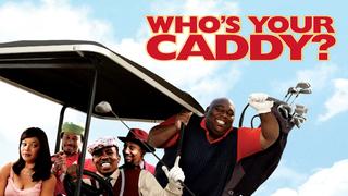 Who's Your Caddy?