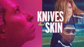 Knives and Skin