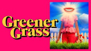 Greener Grass