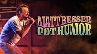 Matt Besser: Pot Humor