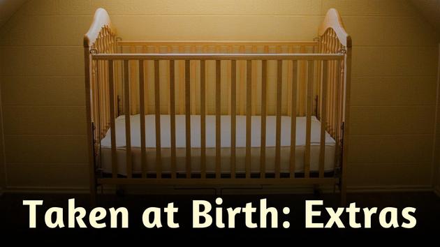 Taken at Birth: Extras