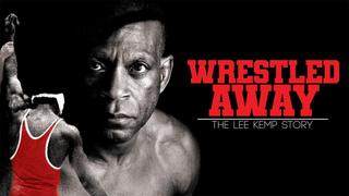  watch Wrestled Away: The Lee Kemp Story